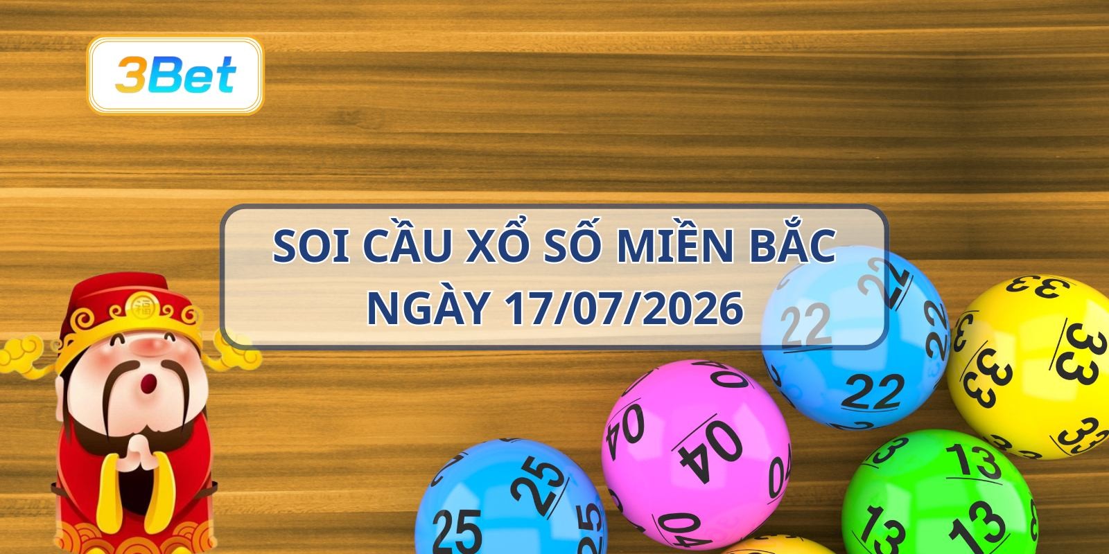 3BET Soi cầu XSMB ngày 17/07/2026 - Nắm nhịp lô vàng từ 3BET